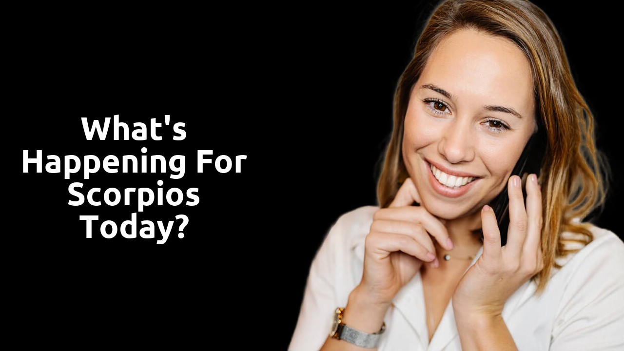 What's happening for Scorpios today?