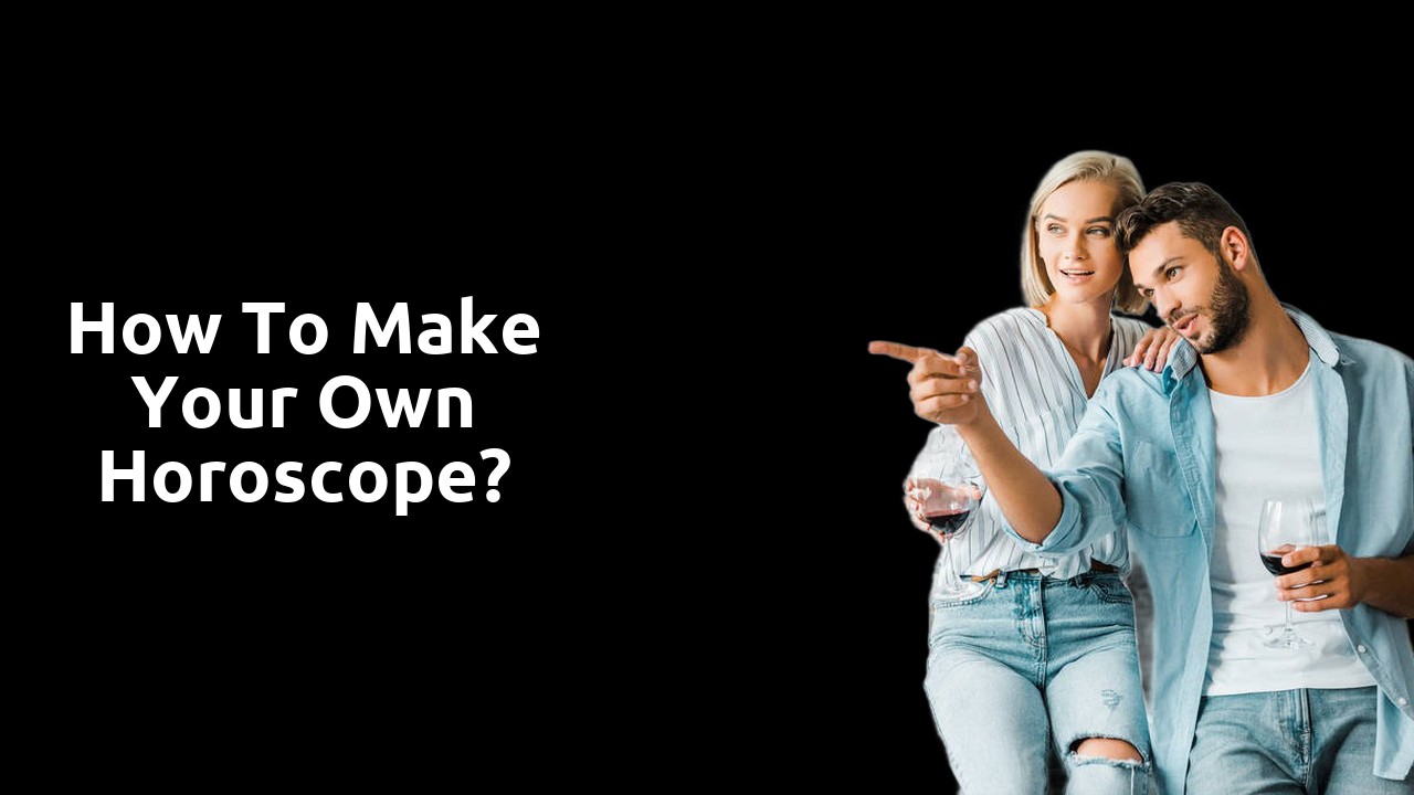 How to make your own horoscope?