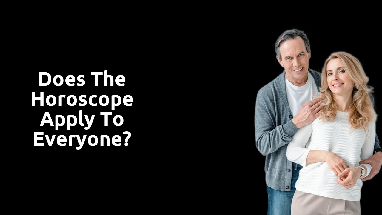 Does the horoscope apply to everyone?