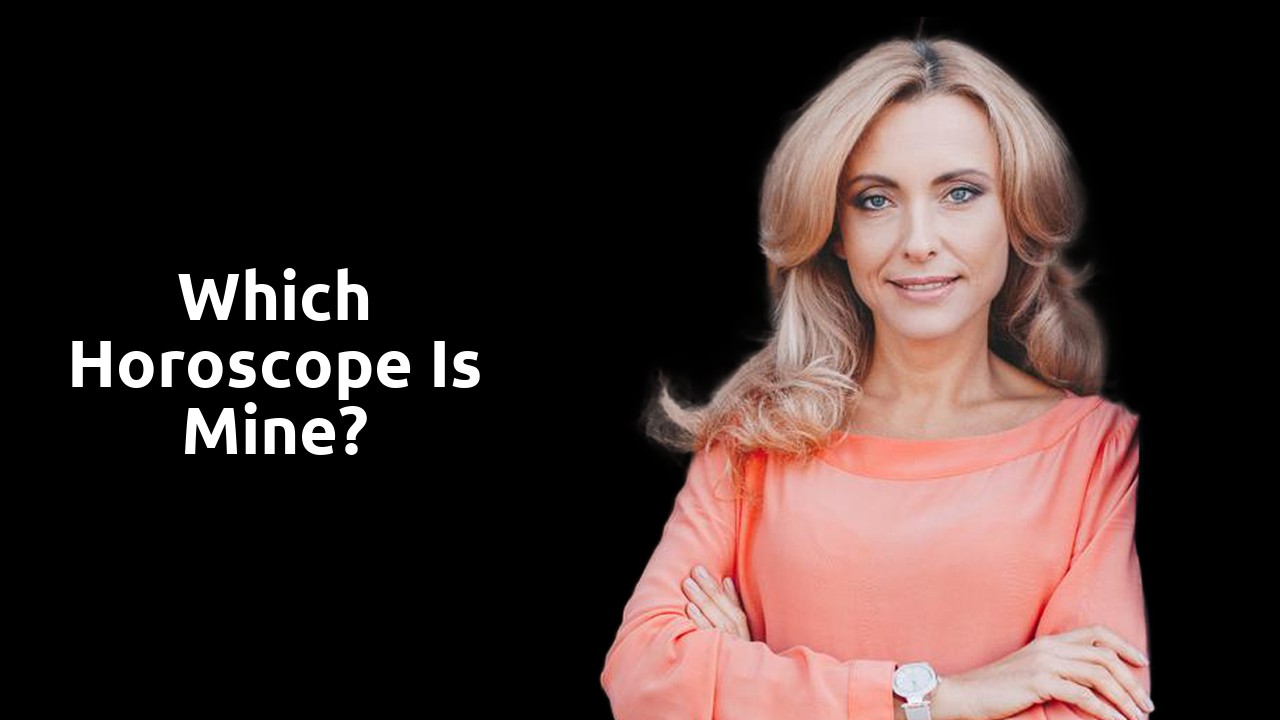 Which horoscope is mine?