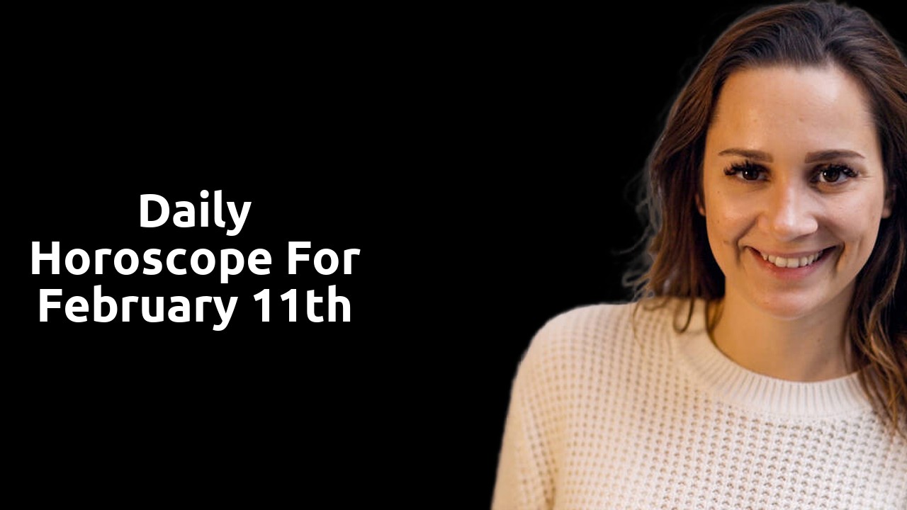 Daily Horoscope for February 11th