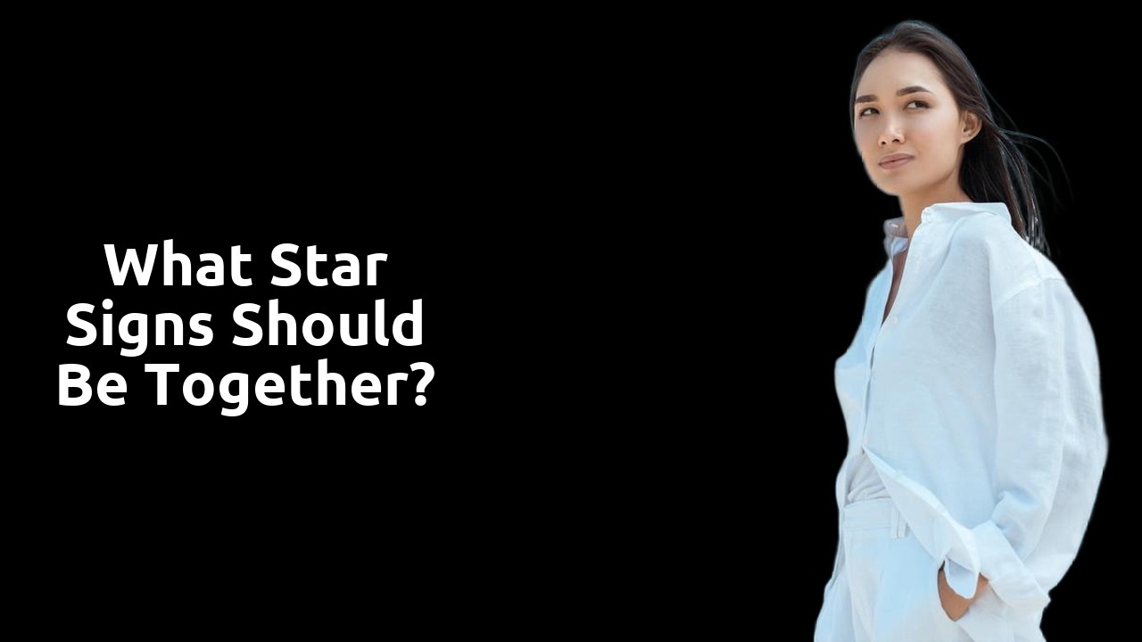 What star signs should be together?