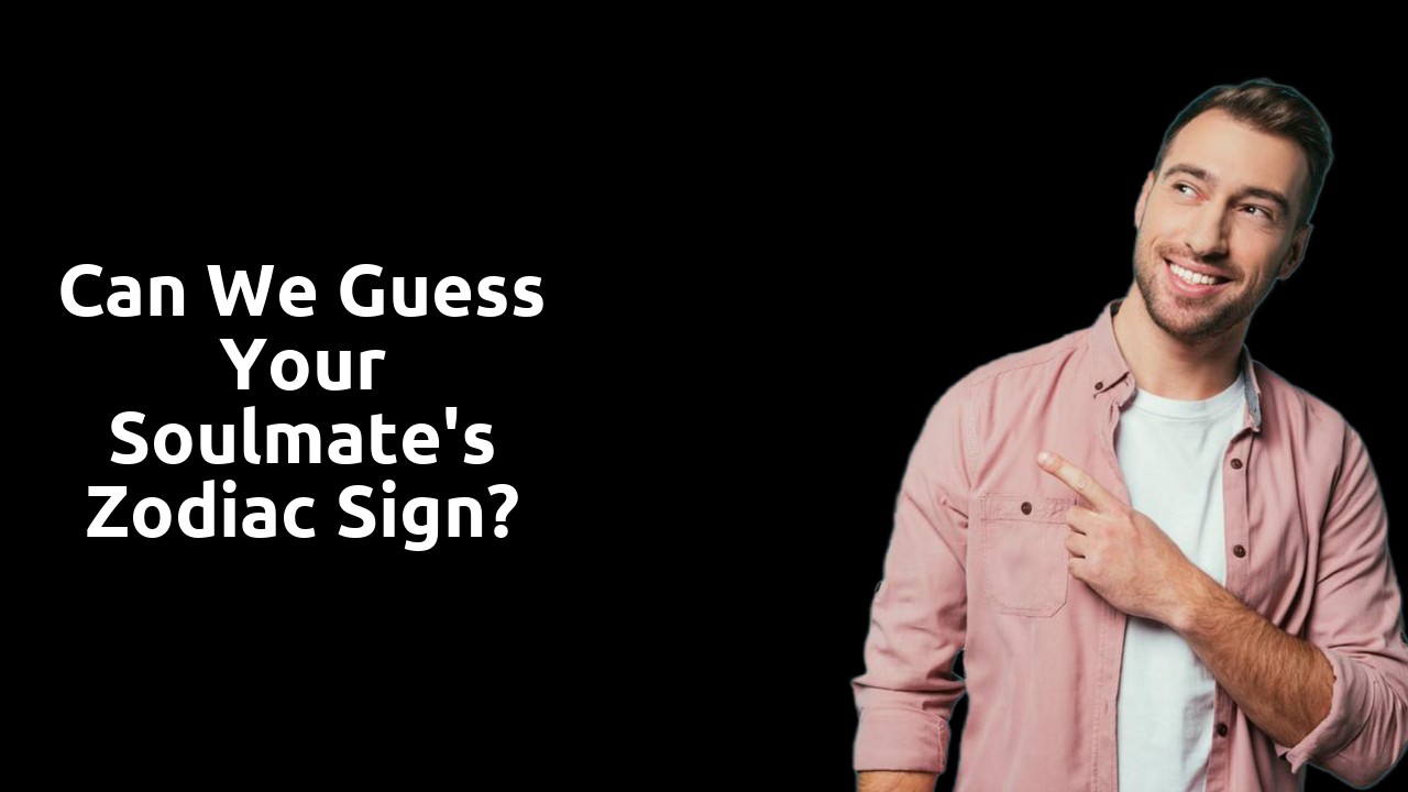 Can we guess your soulmate's zodiac sign?