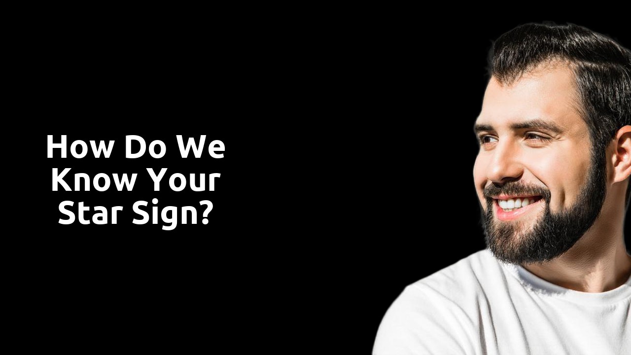 How do we know your star sign?