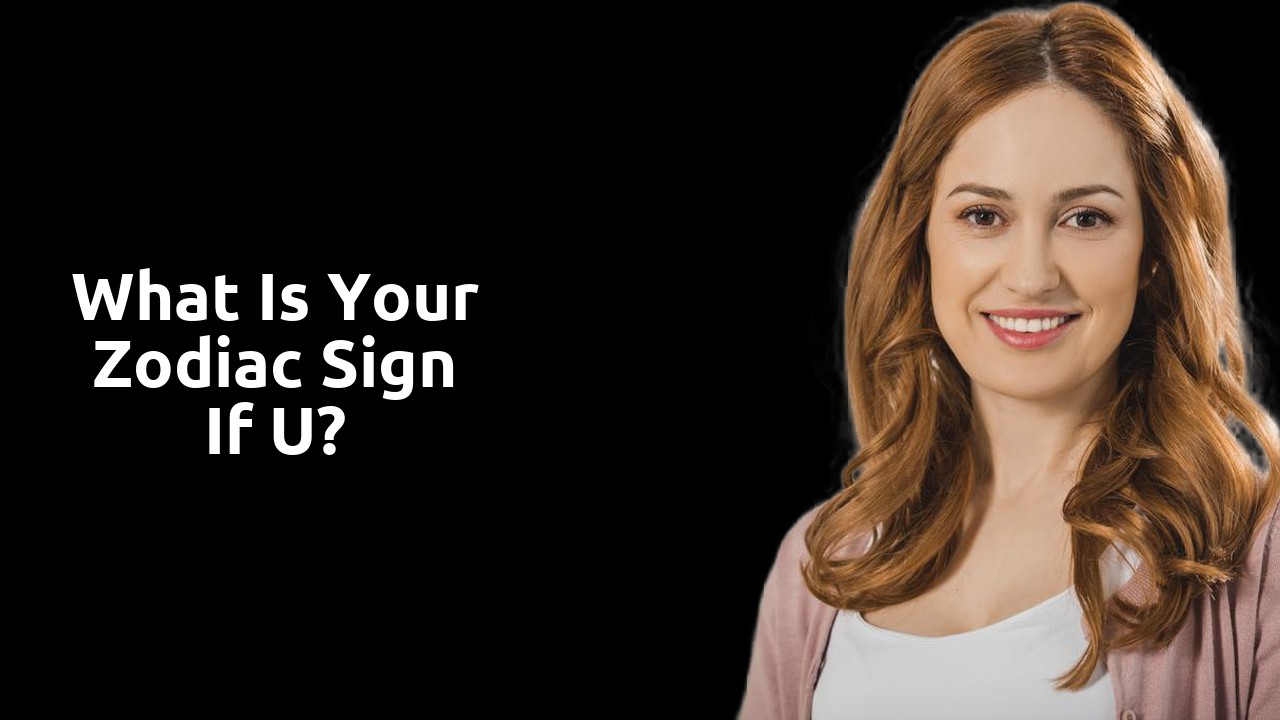 What is your Zodiac sign if u?