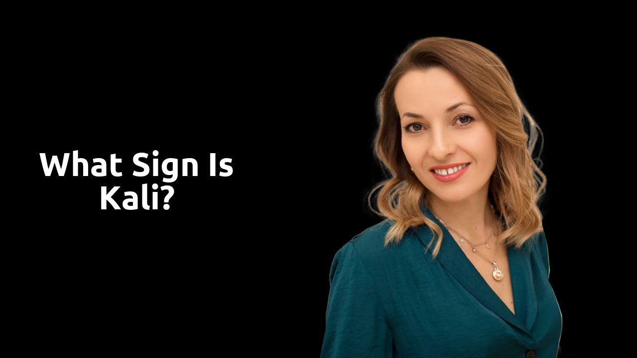 What sign is Kali?