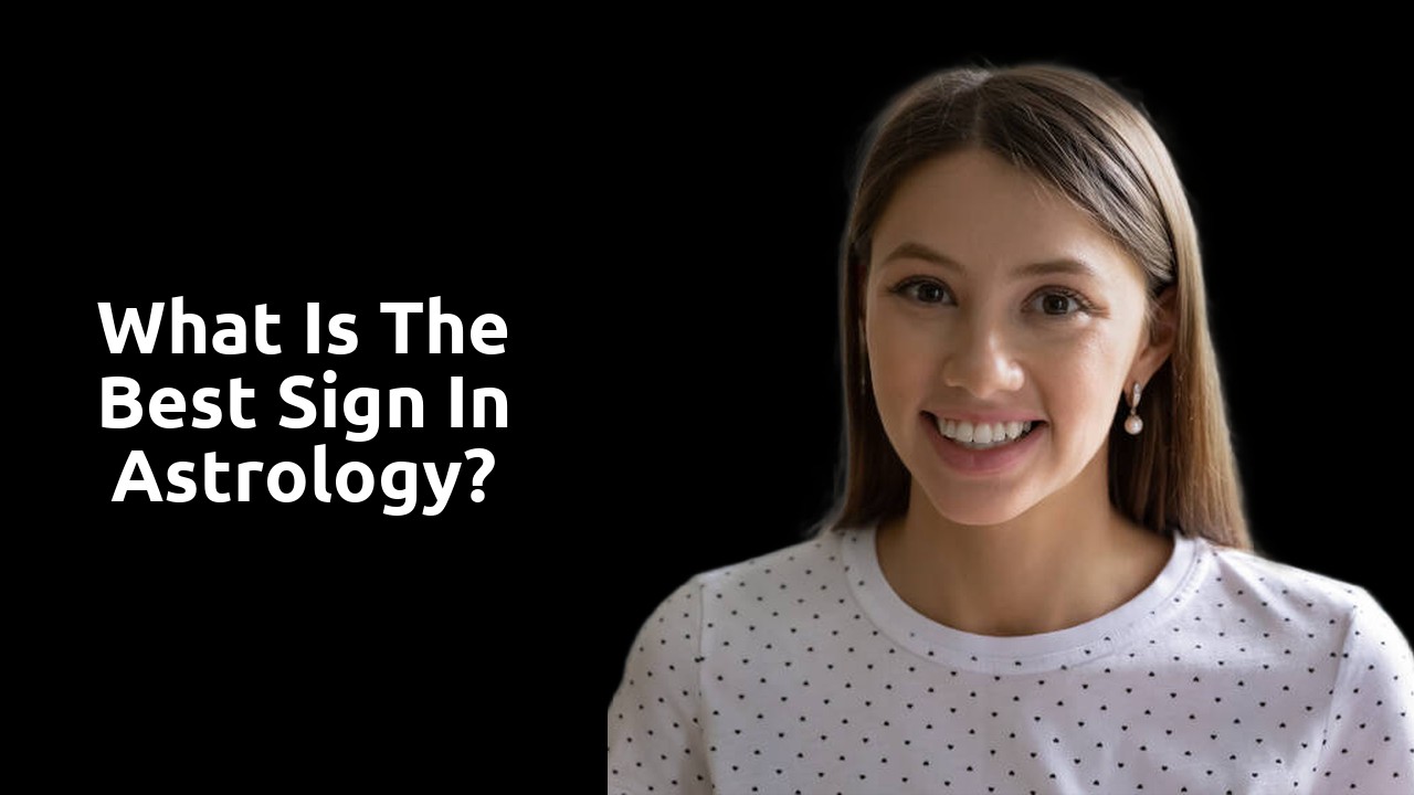 What is the best sign in astrology?