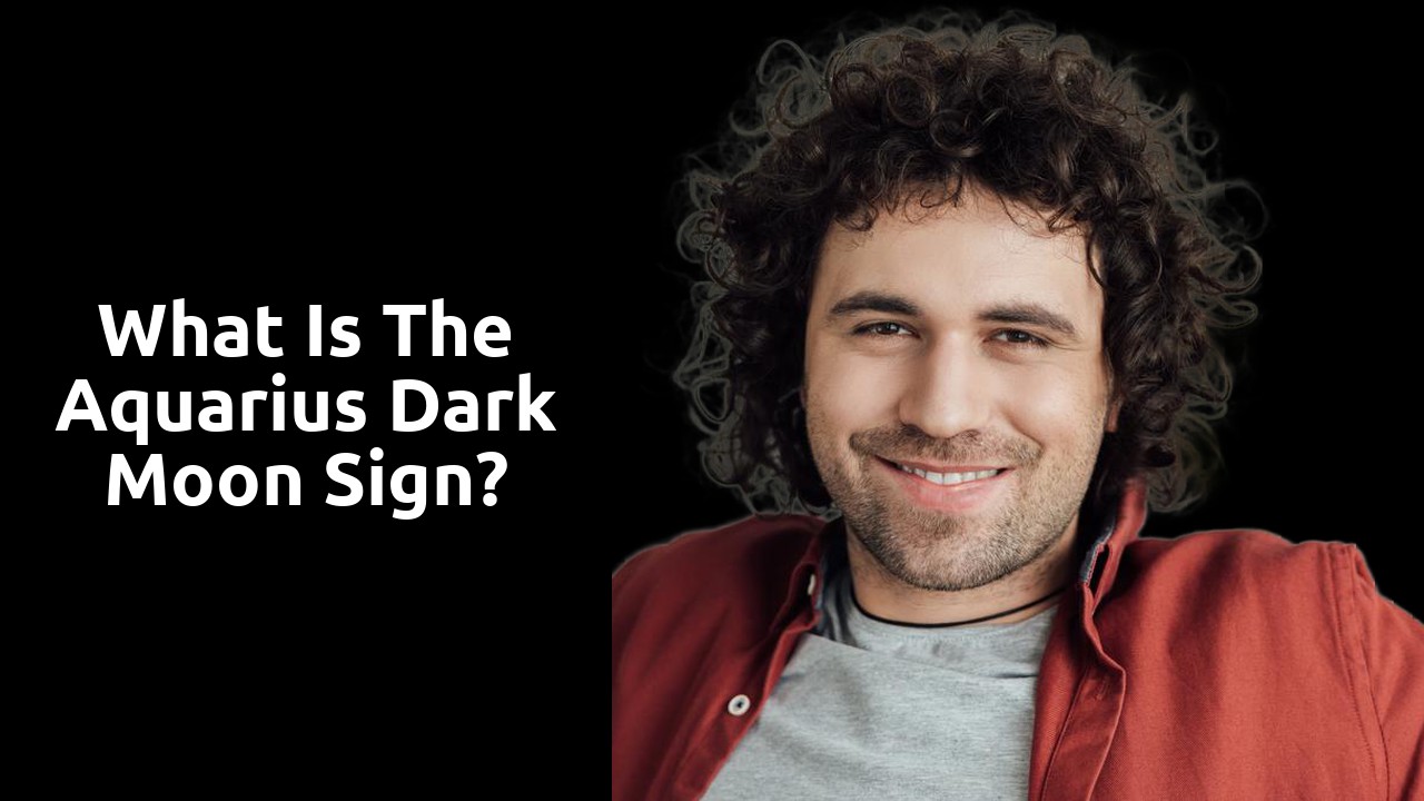 What is the Aquarius dark moon sign?