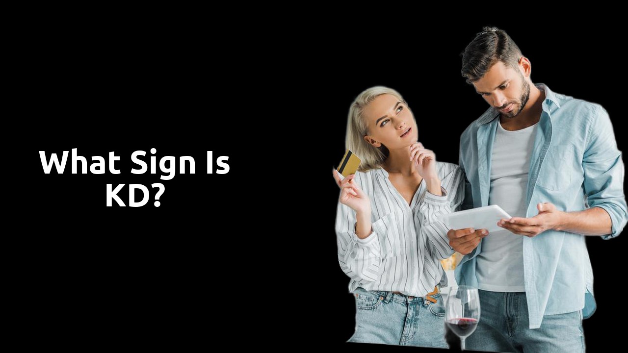 What sign is KD?