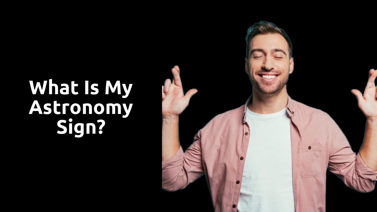 What is my astronomy sign?